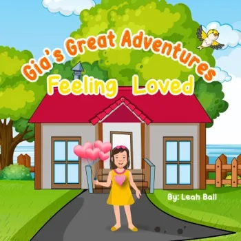 Gia's Great Adventures Feeling Loved - CraveBooks