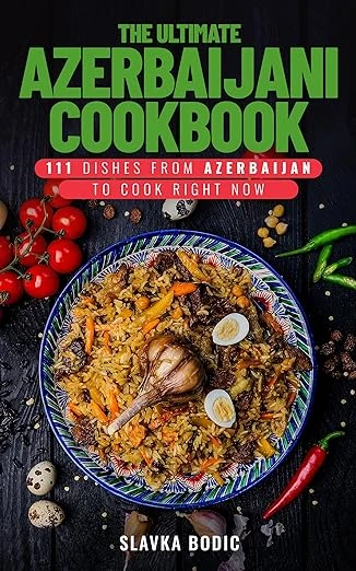 The Ultimate Azerbaijani Cookbook - CraveBooks