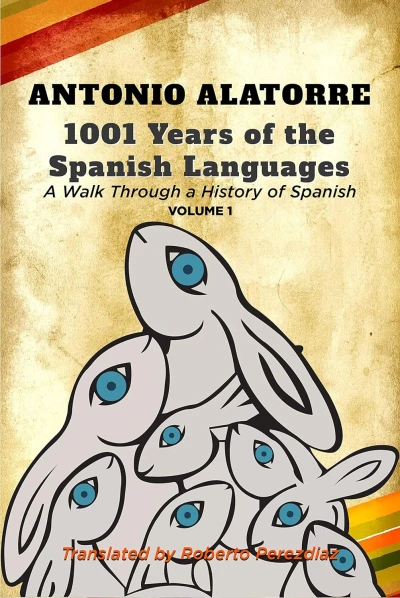 1001 Years of the Spanish Language: Walk along a History of Spanish - Volume 1
