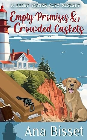 Empty Promises and Crowded Caskets: A Libby Foster Cozy Mystery Book 1