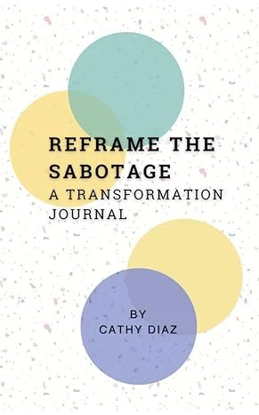 Reframe the Sabotage