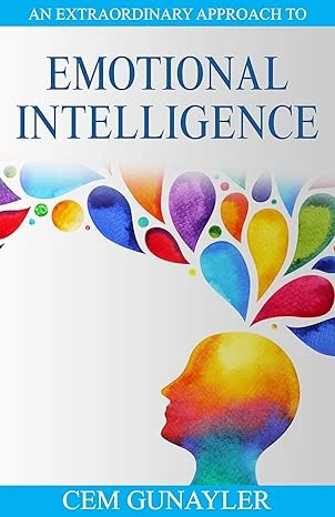 AN EXTRAORDINARY APPROACH TO EMOTIONAL INTELLIGENCE