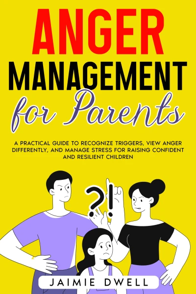 Anger Management for Parents - CraveBooks