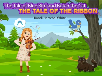 THE TALE OF BLUE BIRD AND BUTCH THE CAT & THE TALE OF THE RIBBON