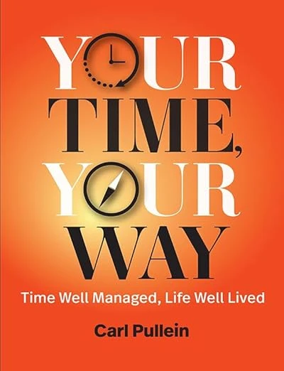 Your Time Your Way: Time Well Managed, Life Well L... - CraveBooks