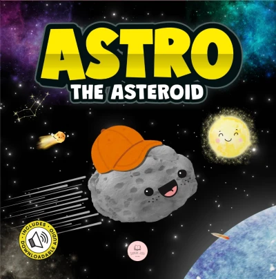 Astro the Asteroid: A Children’s Story About the Stars