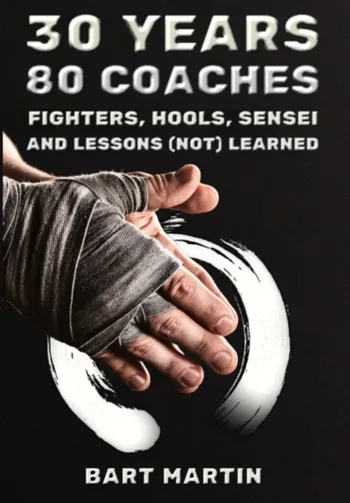 30 Years, 80 Coaches. Fighters, Hools, Sensei and... - CraveBooks