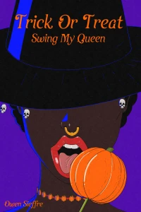 Trick or Treat Swing My Queen: A Swinging Halloween Sequel (Candy Coated Book 2)