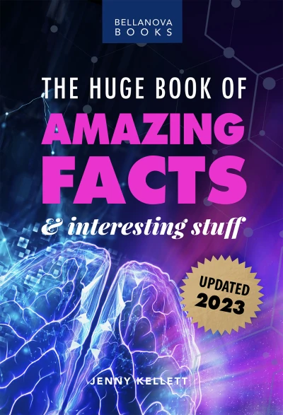 The Huge Book of Amazing Facts and Interesting Stuff 2023