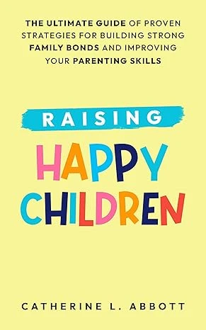 Raising Happy Children