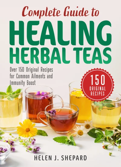 Complete Guide to Healing Herbal Teas - CraveBooks