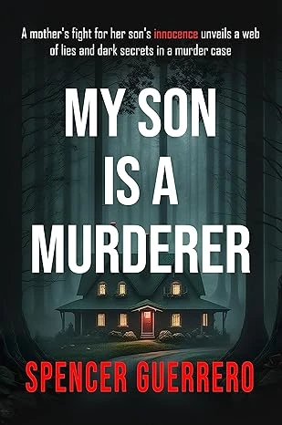 MY SON IS A MURDERER