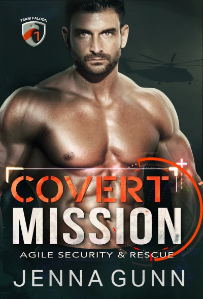 Covert Mission: Agile Security & Rescue - Team Falcon Book 1