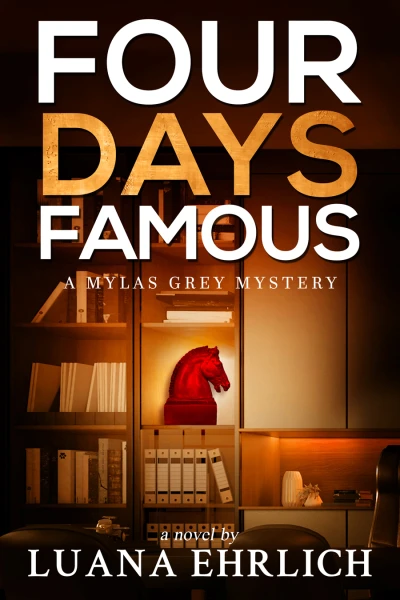 Four Days Famous: A Mylas Grey Mystery - CraveBooks