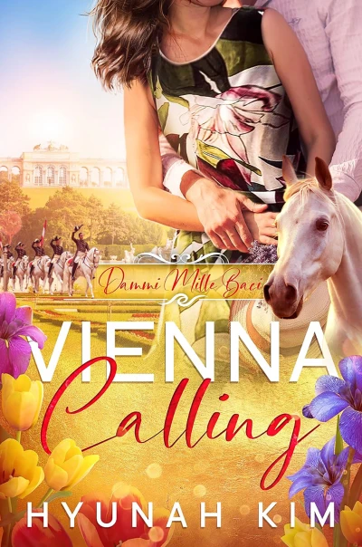 Dammi Mille Baci (Give Me a thousand Kisses) Vienna Calling Book 1