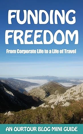 Funding Freedom: From Corporate Life to a Life of Travel