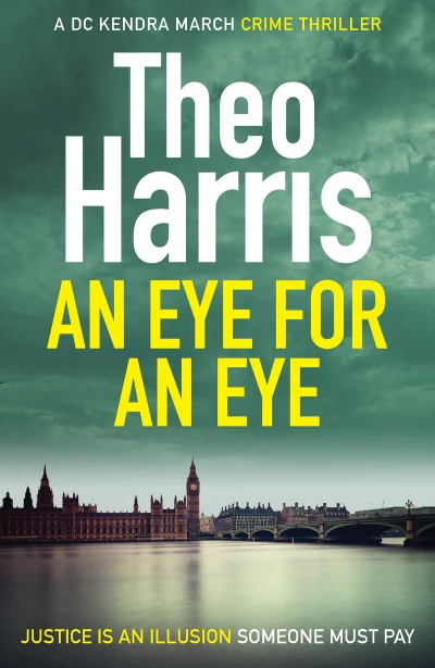 An Eye for an Eye: A British Crime Thriller (Summary Justice series Book 1)