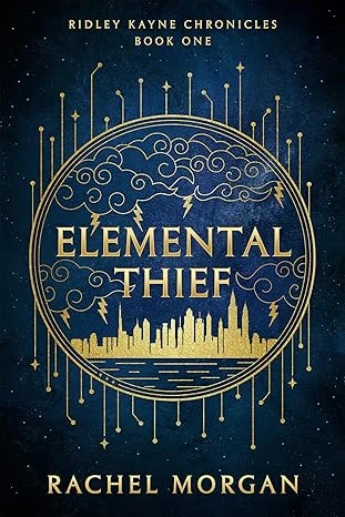 Elemental Thief (Ridley Kayne Chronicles Book 1)