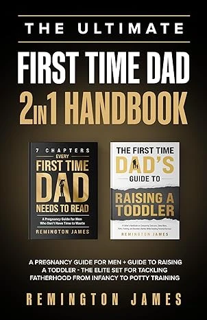 The Ultimate First Time Dad 2in1 Handbook