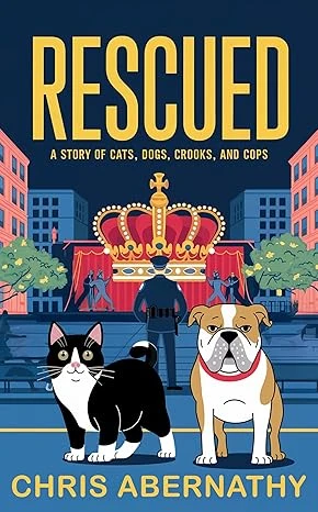 Rescued: A Story of Cats, Dogs, Crooks, and Cops (The Detective Whiskers Cozy Mystery Series)