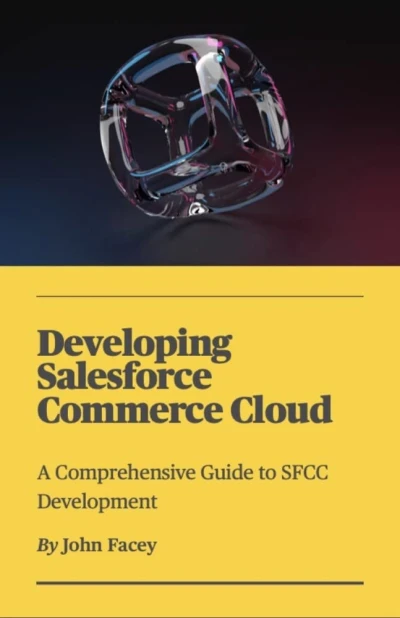 Developing Salesforce Commerce Cloud: A Comprehens... - CraveBooks