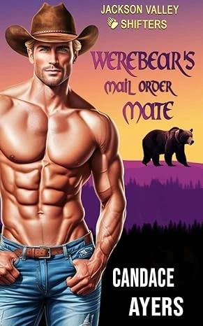 Werebear's Mail Order Mate: Bear Shifter Romance (Jackson Valley Shifters Book 1)