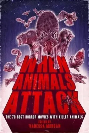 When Animals Attack: The 70 Best Horror Movies wit... - CraveBooks