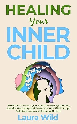 HEALING YOUR INNER CHILD