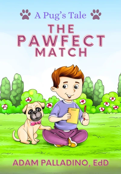 A Pug's Tale: The Pawfect Match Dr. Adam Palladino