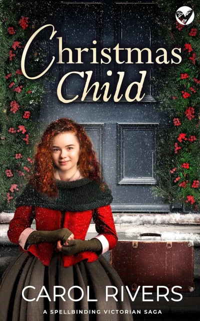 CHRISTMAS CHILD a spellbinding Victorian saga (Historical London Sagas)