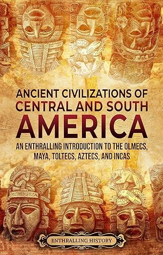 Ancient Civilizations of Central and South America - CraveBooks