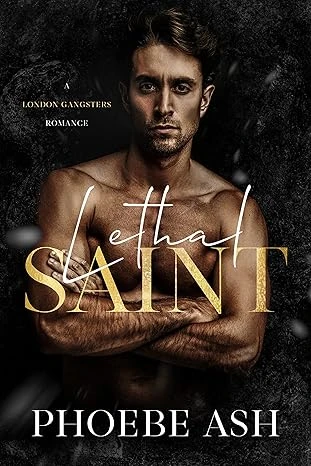 Lethal Saint, a Dark Mafia Marriage Romance (Lethal Duet Book 1)