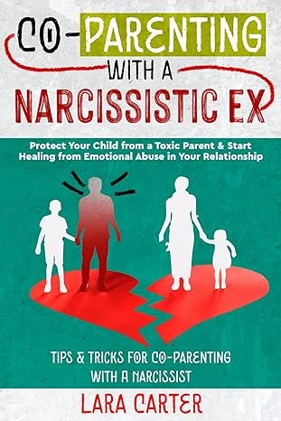Co-Parenting with a Narcissistic Ex - CraveBooks