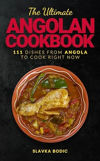 The Ultimate Angolan Cookbook - CraveBooks