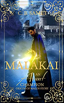 Malakai: An Avant Champion Origin of Malos Story (The Avant Champion)