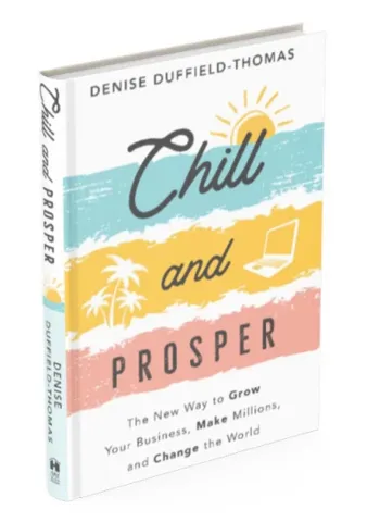 Chill and Prosper: The New Way to Grow Your Busine... - CraveBooks