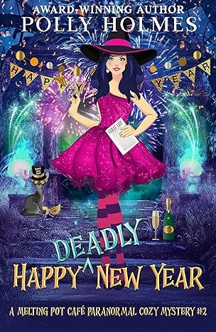 Happy Deadly New Year (Melting Pot Cafe Book 2)