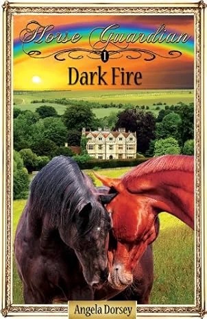 Dark Fire: Sometimes Horses Need a Little Magic (Horse Guardian Book 1)