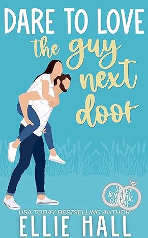 Dare to Love the Guy Next Door - CraveBooks