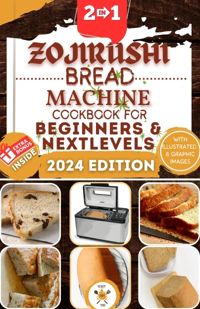 Zojirushi Bread Machine for Beginners and Next Level