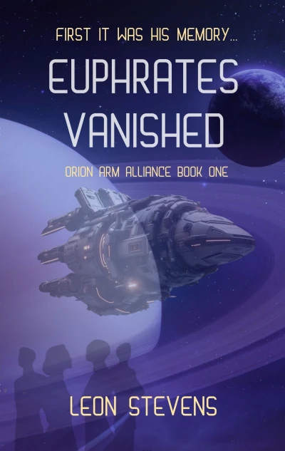 Euphrates Vanished (Orion Arm Alliance Book 1)