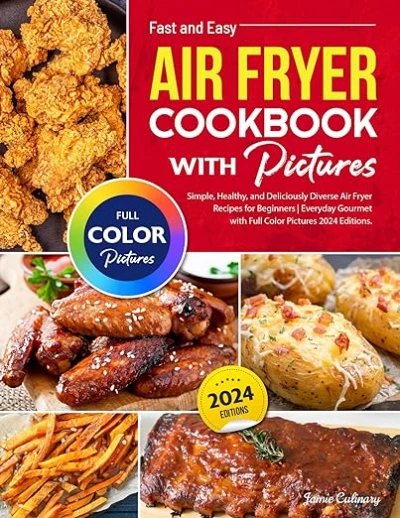 Fast and Easy Air Fryer Cookbook with Pictures - CraveBooks