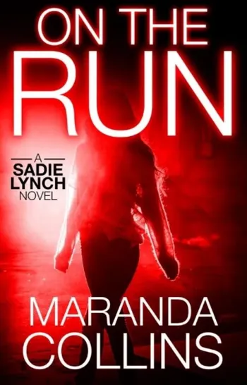 On the Run: A Sadie Lynch Novel