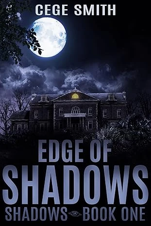 Edge of Shadows: (A Paranormal Haunted House Story) (Shadows Series Book 1)