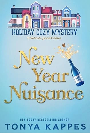 New Year Nuisance (Holiday Cozy Mystery Book 4)