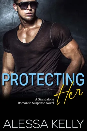 Protecting Her: A Standalone Romantic Suspense Novel