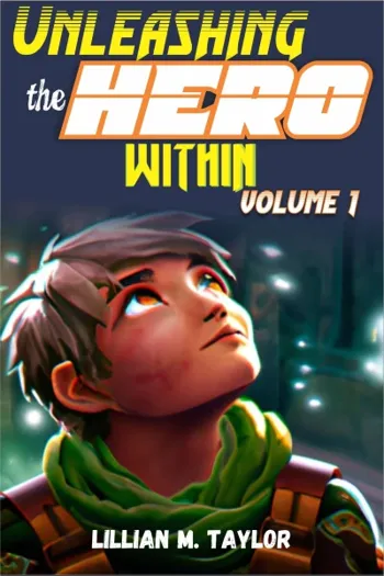UNLEASHING THE HERO WITHIN volume 1 - CraveBooks