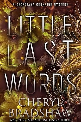 Little Last Words (Georgiana Germaine Book 7)