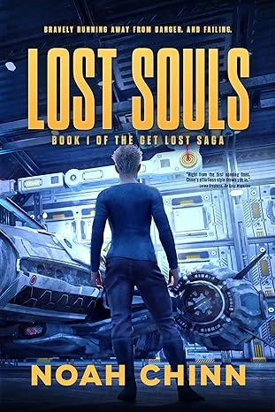 Lost Souls: Sci-Fi Adventure with a sense of humor! (Get Lost Saga Book 1)