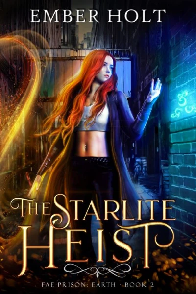The Starlite Heist (Fae Prison: Earth Book 2)